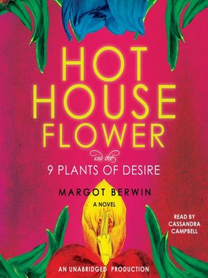 cover image of Hothouse Flower and the Nine Plants of Desire